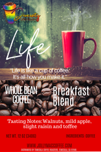 Load image into Gallery viewer, Life Breakfast Blend 12oz.Whole Bean
